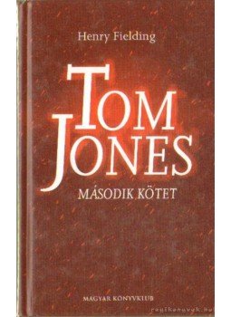 Henry Fielding - Tom Jones II. kötet Henry Fielding - Tom Jones II. kötet, Budapest 2003 antikvár könyv
