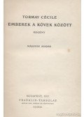 Tormay Cécile - Emberek a kövek között
