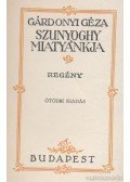 Gárdonyi Géza - Szunyoghy miatyánkja