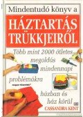 Kent, Cassandra - Mindentudó könyv a háztartás trükkjeiről