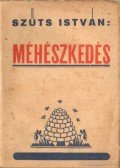 Szűts István - Méhészkedés