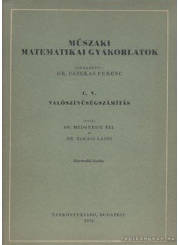 Medgyessy Pál dr- Takács Lajos dr. - Valószínűségszámítás Medgyessy Pál dr- Takács Lajos dr. - Valószínűségszámítás, Budapest 1973 antikvár könyv