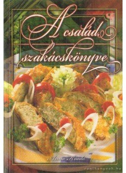 Verhóczki István - A család szakácskönyve Verhóczki István - A család szakácskönyve, 2005 antikvár könyv
