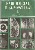 Csákány György,Forrai Jenő - Radiológiai diagnosztika I. kötet
