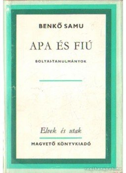 Benkő Samu - Apa és fiú Benkő Samu - Apa és fiú, Budapest 1978 antikvár könyv