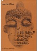 Keszthelyi Tibor - Az afrikai irodalom kialakulása és fejlődése napjainkig (dedikált)