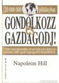 Hill, Napoleon - Gondolkozz és gazdagodj!