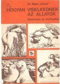 Dr. Majer József - Hogyan viselkednek az állatok?