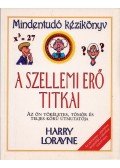 Lorayne, Harry - A szellemi erő titkai