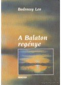 Bodrossy Leo - A Balaton regénye