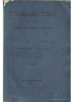 Luczenbacher János szerk. - Tudománytár III. kötet (1838) Luczenbacher János szerk. - Tudománytár III. kötet (1838), Budán 1838 antikvár könyv