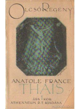 Anatole France - Thais Anatole France - Thais, 0 antikvár könyv
