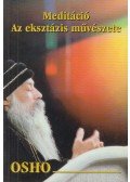 Osho - Meditáció: Az eksztázis művészete