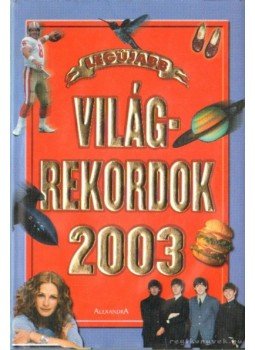 Morse, Corr Jenifer - Világrekordok 2003 Morse, Corr Jenifer - Világrekordok 2003, Pécs 2003 antikvár könyv