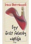 Obermannová, Irena - Egy őrült feleség naplója