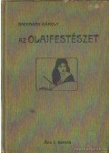 Bachmann Károly - Az olajfestészet
