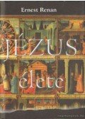 Renan, Ernest - Jézus élete