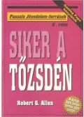 Allen, Robert G. - Siker a tőzsdén