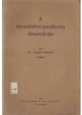 Dr. Ligeti Sándor - A társadalmi gazdaság dinamikája