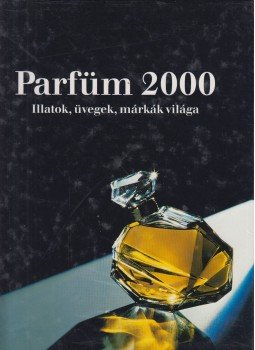 Babucs Éva - Parfüm 2000 Babucs Éva - Parfüm 2000, Budapest 1999 antikvár könyv