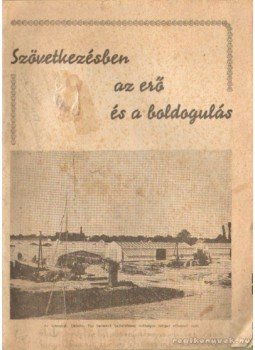 Rácz Lajos - Szövetkezésben az erő és a boldogulás Rácz Lajos - Szövetkezésben az erő és a boldogulás, 0 antikvár könyv