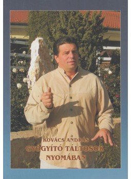 Kovács András - Gyógyító táltosok nyomában Kovács András - Gyógyító táltosok nyomában, Budapest 0 antikvár könyv