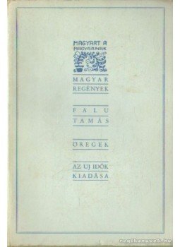 Falu Tamás - Öregek Falu Tamás - Öregek, Budapest 1932 antikvár könyv