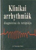 Dr. Tomcsányi János - Klinikai arrhythmiák diagnózisa és terápiája