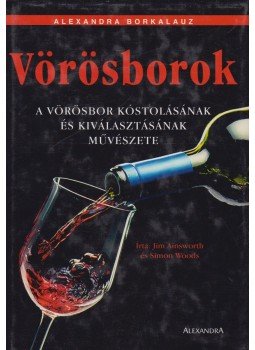 Ainsworth, Jim, Woods, Simon - Vörösborok Ainsworth, Jim, Woods, Simon - Vörösborok, Pécs 0 antikvár könyv
