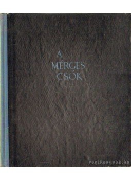 Mihályfi Ernő - A mérges csók Mihályfi Ernő - A mérges csók, Budapest 1962 antikvár könyv