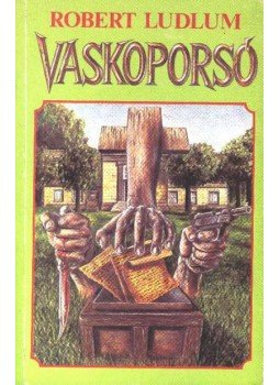 Robert Ludlum - Vaskoporsó Robert Ludlum - Vaskoporsó, 0 antikvár könyv