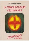Dr. Szilágyi Vilmos - Intimkapcsolat kézikönyve