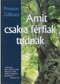 Preston Gillham - Amit csak a férfiak tudnak