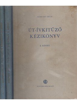 Nemesdy Ervin - Út-ívkitűző kézikönyv I-II. kötet Nemesdy Ervin - Út-ívkitűző kézikönyv I-II. kötet, Budapest 1952 antikvár könyv
