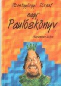 Szentgyörgyi József - Nagy Paulóskönyv