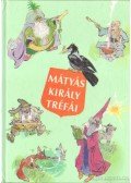 Szép Ernő - Mátyás király tréfái