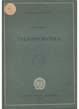 Kézdi Árpád - Talajmechanika II. Kézdi Árpád - Talajmechanika II., Budapest 1954 antikvár könyv