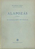 Dr. Széchy Károly - Alapozás I-II. kötet