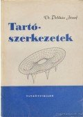 Dr. Pelikán József - Tartószerkezetek