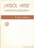 Dr. Adorján József - Hitből hitbe kateketikai kézikönyv