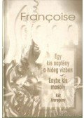 Francoise Sagan - Egy kis napfény a hideg vízben / Enyhe kis mosoly
