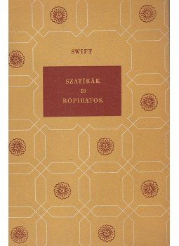 Swift - Szatírák és röpiratok Swift - Szatírák és röpiratok, Budapest 1961 antikvár könyv