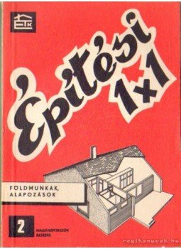 Telekes György - Építési 1x1 2. - Földmunkák, alapozások Telekes György - Építési 1x1 2. - Földmunkák, alapozások, Budapest 1976 antikvár könyv