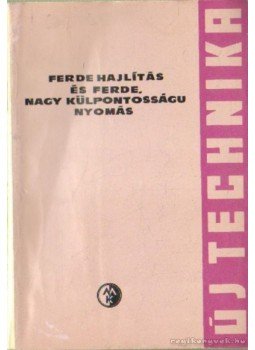Czenthe Zoltán, Konrád Kálmán - Ferde hajlítás és ferde, nagy külpontosságú nyomás Czenthe Zoltán, Konrád Kálmán - Ferde hajlítás és ferde, nagy külpontosságú nyomás, Budapest 1963 antikvár könyv