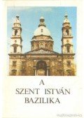 A. Czétényi Piroska Dr. - A Szent István Bazilika