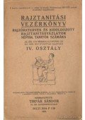Tirpák Sándor - Rajztanitási vezérkönyv IV osztály