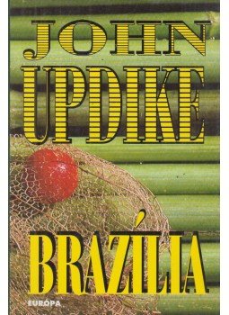 John Updike - Brazília John Updike - Brazília, Budapest 1995 antikvár könyv
