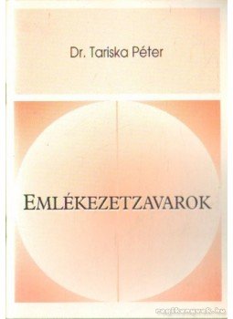 Tariska Péter dr. - Emlékezetzavarok Tariska Péter dr. - Emlékezetzavarok, Budapest 1995 antikvár könyv