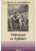 Gombrich, Ernst H. - Művészet és fejlődés