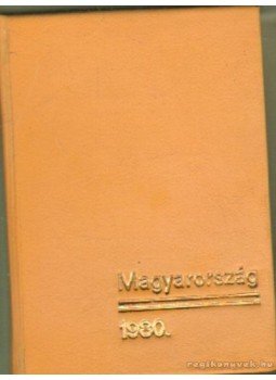 Gerencséri Jenő, Antal Károly - Kis Képes Krónika - Magyarország 1980 (mini) Gerencséri Jenő, Antal Károly - Kis Képes Krónika - Magyarország 1980 (mini), Budapest 1980 antikvár könyv